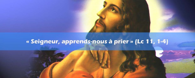 La Prière du « Notre Père » (Luc 11,1-4) - Sedifop