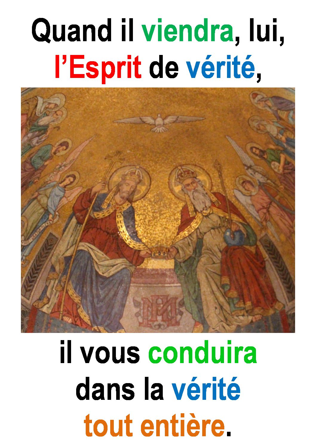 La Sainte Trinité (Jean 16, 12-15) :  « L’Esprit de vérité vous conduira dans la Vérité toute entière. » (Francis Cousin)